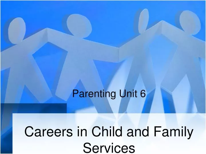 parenting unit 6