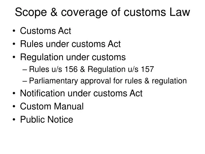 scope coverage of customs law