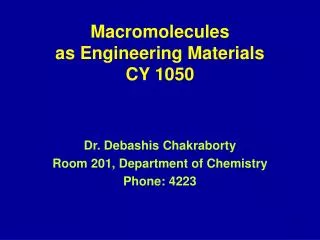 Macromolecules as Engineering Materials CY 1050