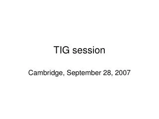 TIG session