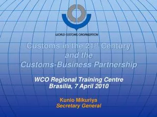 Customs in the 21 st Century and the Customs-Business Partnership