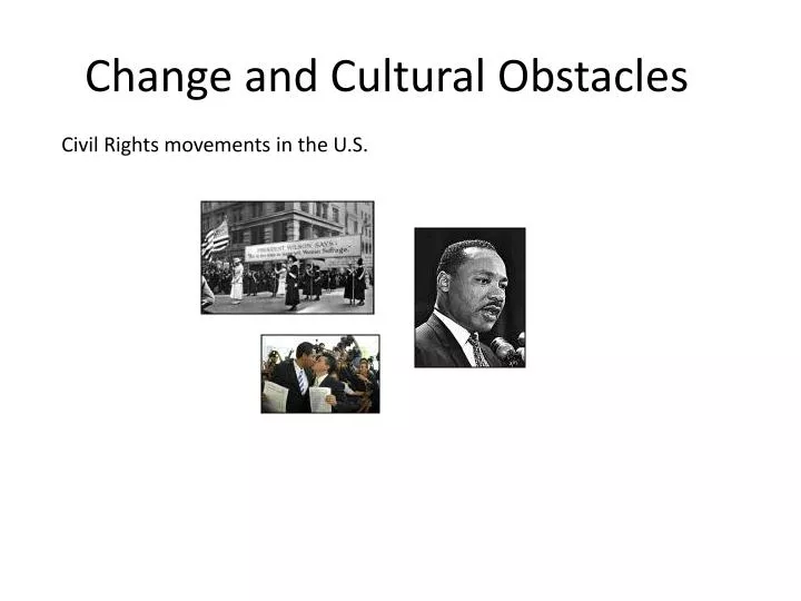 change and cultural obstacles