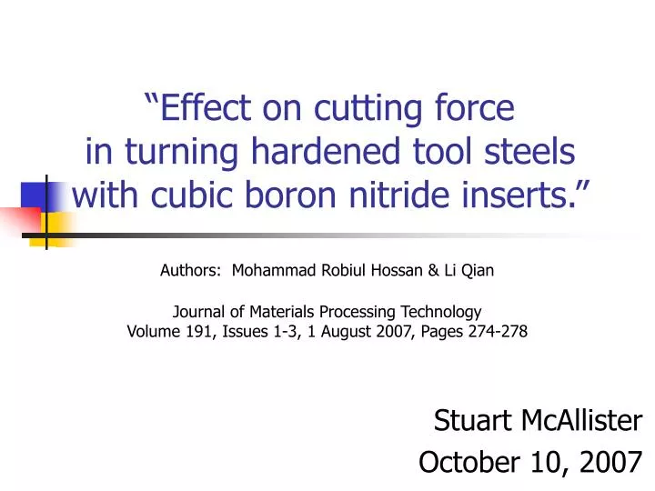 effect on cutting force in turning hardened tool steels with cubic boron nitride inserts