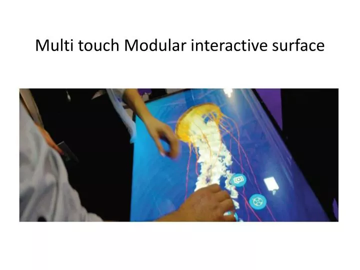multi touch modular interactive surface