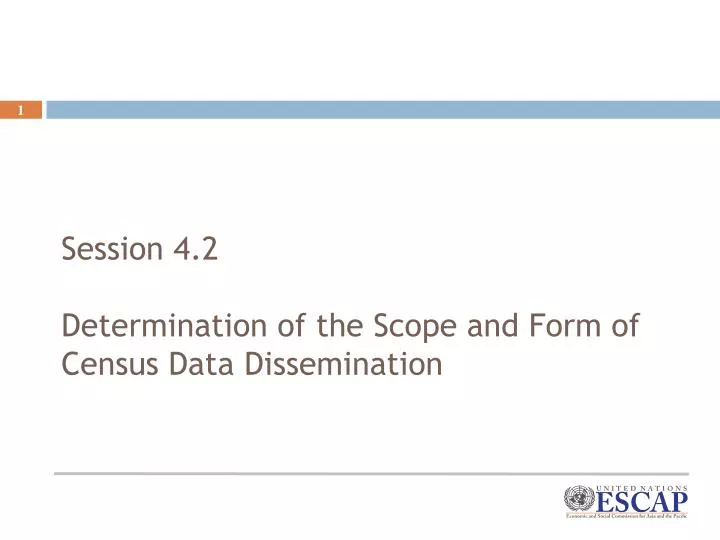 session 4 2 determination of the scope and form of census data dissemination