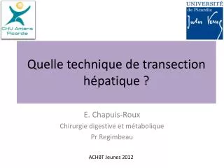 Quelle technique de transection hépatique ?