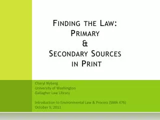 Finding the Law: Primary &amp; Secondary Sources in Print