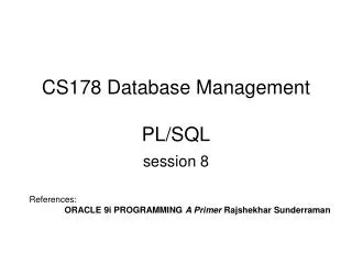 CS178 Database Management PL/SQL