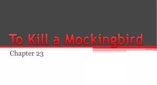 To Kill a Mockingbird