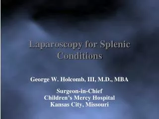 Laparoscopy for Splenic Conditions