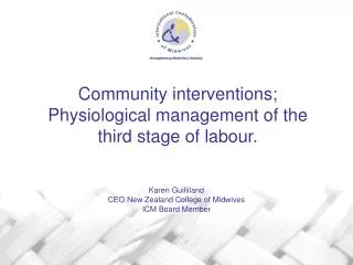 Community interventions; Physiological management of the third stage of labour.
