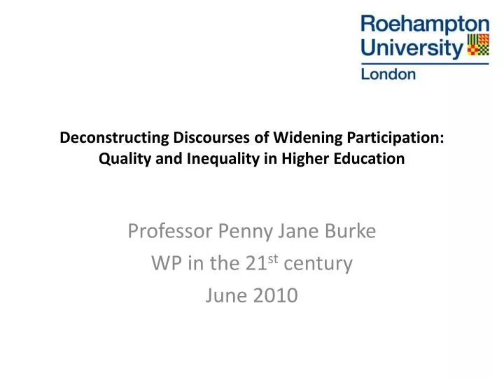 deconstructing discourses of widening participation quality and inequality in higher education