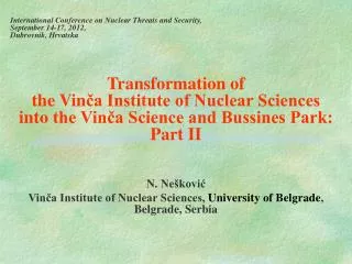 Transformation of the Vin ?a Institute of Nuclear Sciences into the Vin?a Science and Bussines Park: Part II