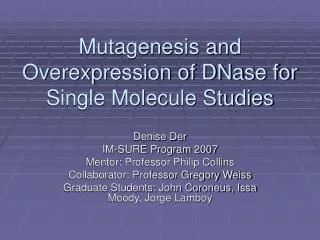 Mutagenesis and Overexpression of DNase for Single Molecule Studies