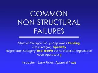 COMMON NON-STRUCTURAL FAILURES