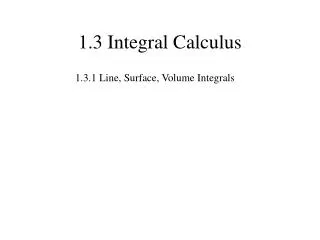1.3 Integral Calculus
