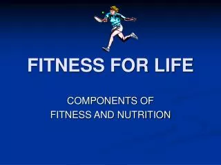 FITNESS FOR LIFE