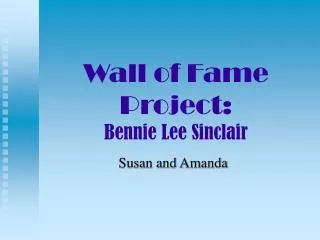 Wall of Fame Project: Bennie Lee Sinclair