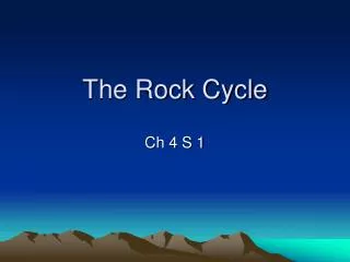 The Rock Cycle