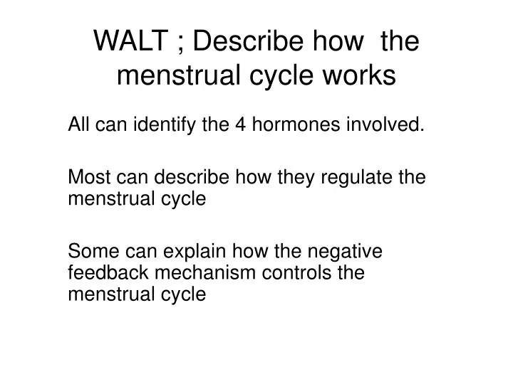 walt describe how the menstrual cycle works
