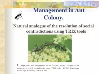 Management in Ant Colony.