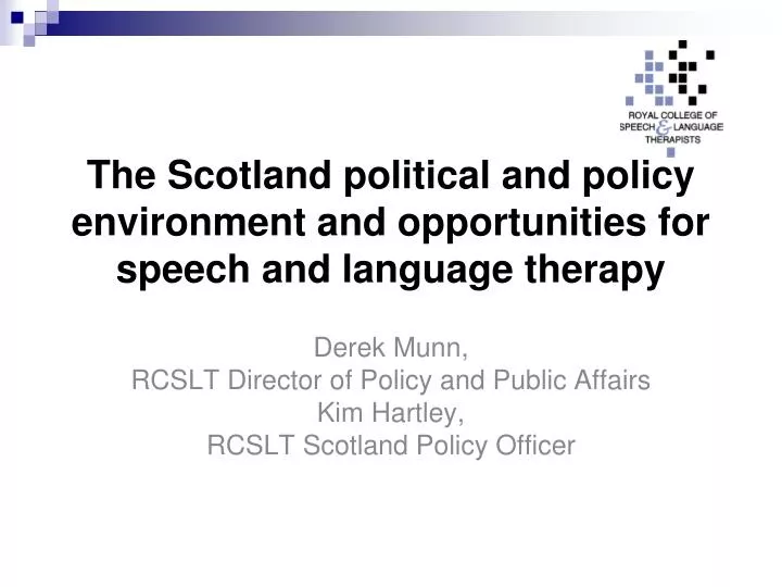 the scotland political and policy environment and opportunities for speech and language therapy