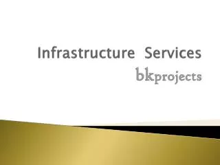 Infrastructure Services b k projects