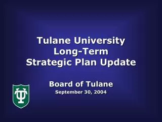 Tulane University Long-Term Strategic Plan Update