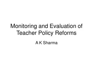 Monitoring and Evaluation of Teacher Policy Reforms