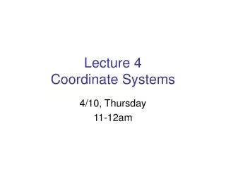 Lecture 4 Coordinate Systems