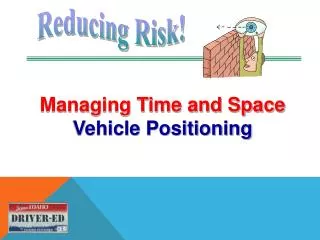 Managing Time and Space Vehicle Positioning
