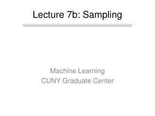 Lecture 7b: Sampling