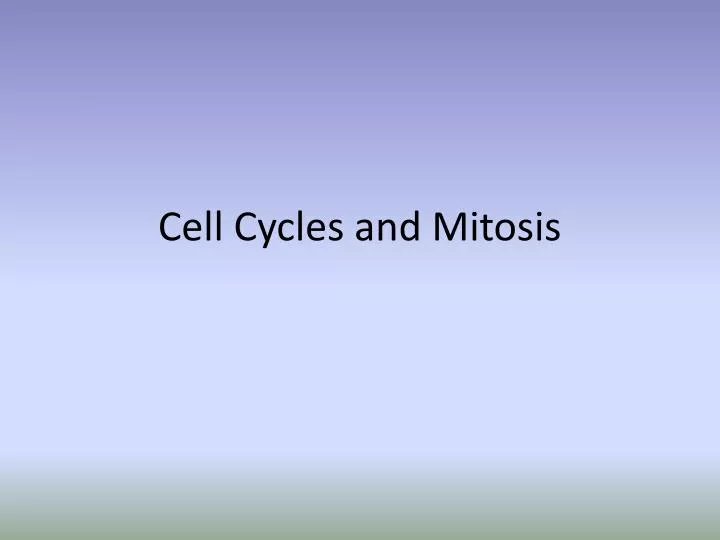 cell cycles and mitosis