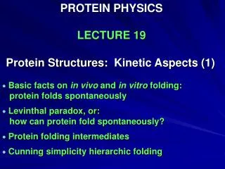 PROTEIN PHYSICS LECTURE 19