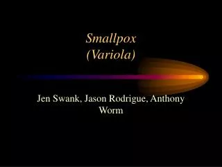 Smallpox (Variola)
