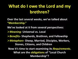 What do I owe the Lord and my brethren?