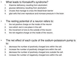 What leads to Korsakoff's syndrome? thiamine deficiency resulting from alcoholism glucose deficiency resulting from alco