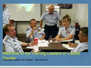 welcome to the training leaders of cadets course