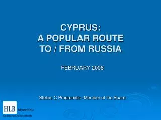 CYPRUS: A POPULAR ROUTE TO / FROM RUSSIA