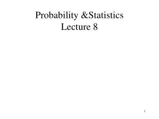 probability statistics lecture 8