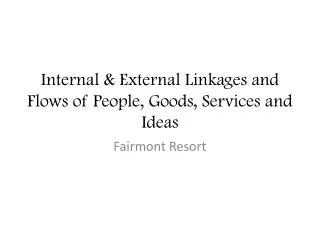 Internal &amp; External Linkages and Flows of People, Goods, Services and Ideas
