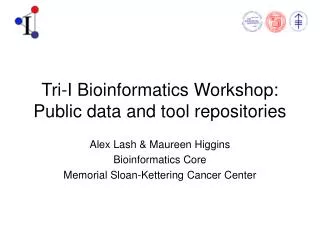 Tri-I Bioinformatics Workshop: Public data and tool repositories