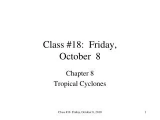 Class #18: Friday, October 8