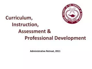 Curriculum, Instruction, Assessment &amp; Professional Development