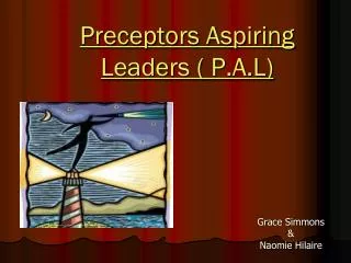 Preceptors Aspiring Leaders ( P.A.L)