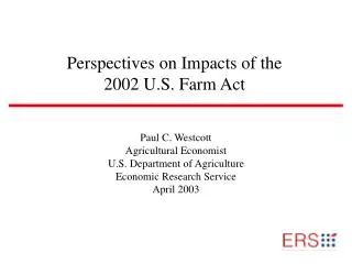 Perspectives on Impacts of the 2002 U.S. Farm Act