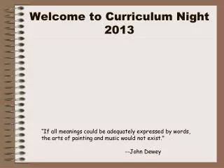 Welcome to Curriculum Night 2013