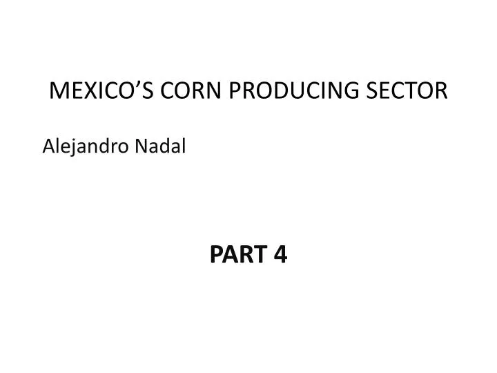 mexico s corn producing sector