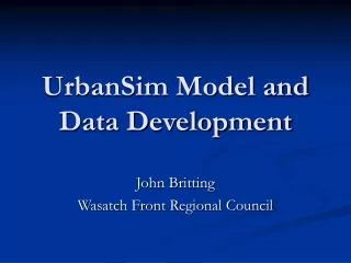 UrbanSim Model and Data Development