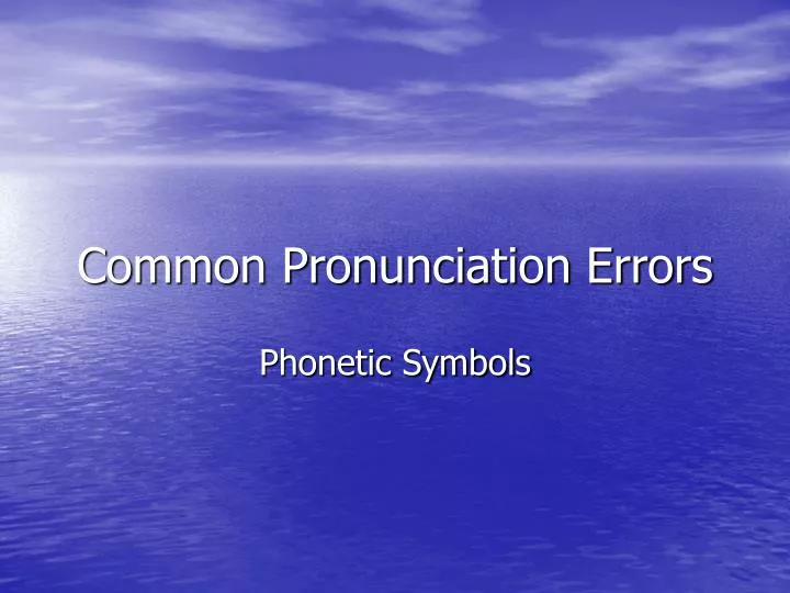 common pronunciation errors